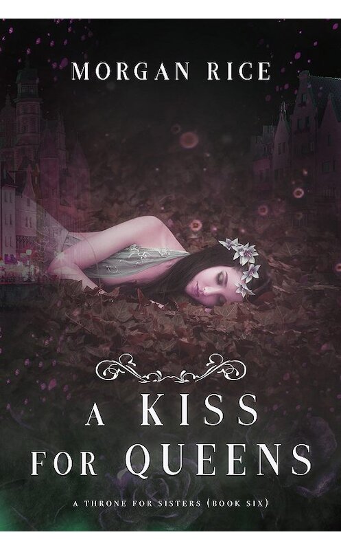 Обложка книги «A Kiss for Queens» автора Моргана Райса. ISBN 9781640293755.