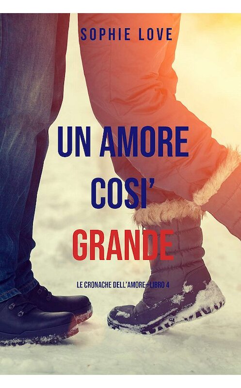 Обложка книги «Una Amore Cosi’ Grande» автора Софи Лава. ISBN 9781640299436.