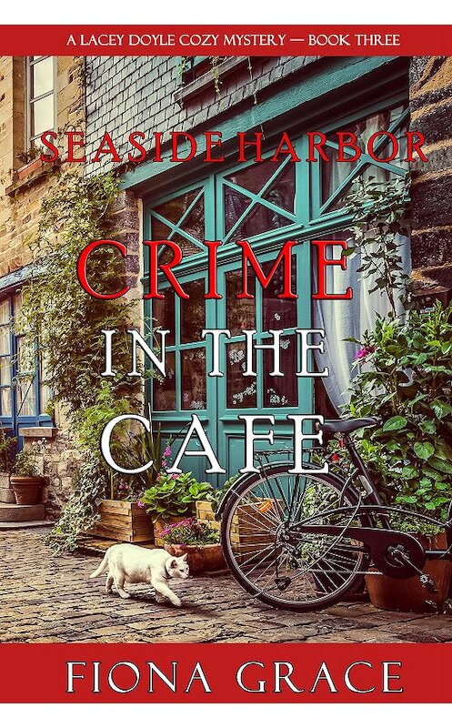 Обложка книги «Crime in the Café» автора Фионы Грейс. ISBN 9781094311272.