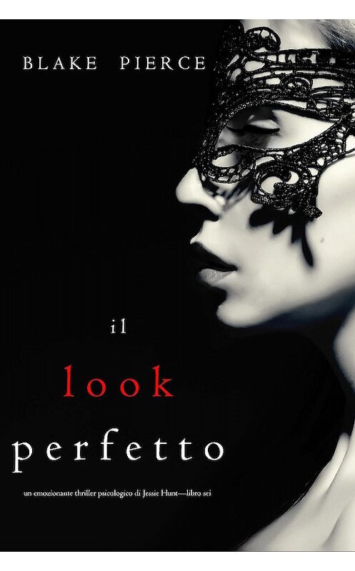 Обложка книги «Il Look Perfetto» автора Блейка Пирса. ISBN 9781094305141.