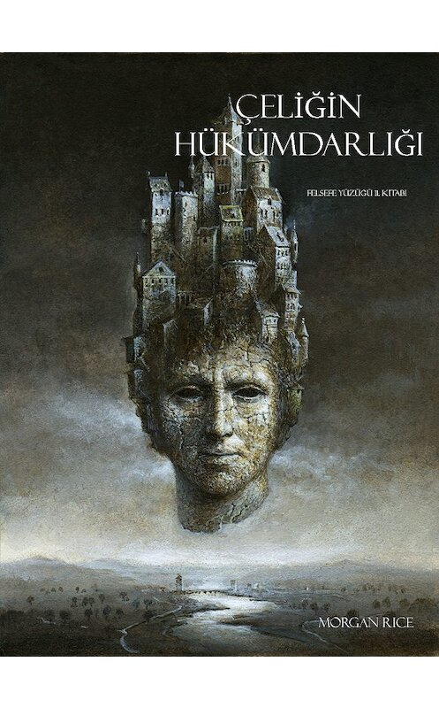 Обложка книги «Çeliğin Hükümdarlığı» автора Моргана Райса. ISBN 9781632915573.