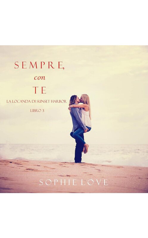 Обложка аудиокниги «Sempre Con Te» автора Софи Лава. ISBN 9781094300856.