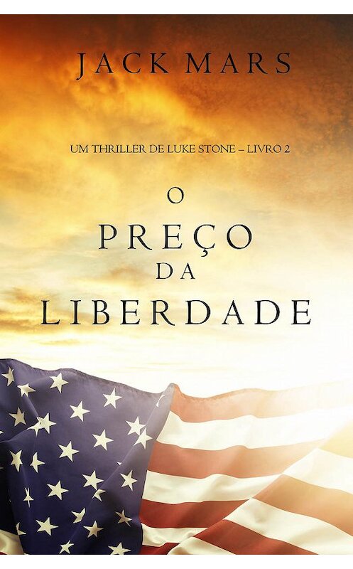 Обложка книги «O Preço da Liberdade» автора Джека Марса. ISBN 9781632917232.