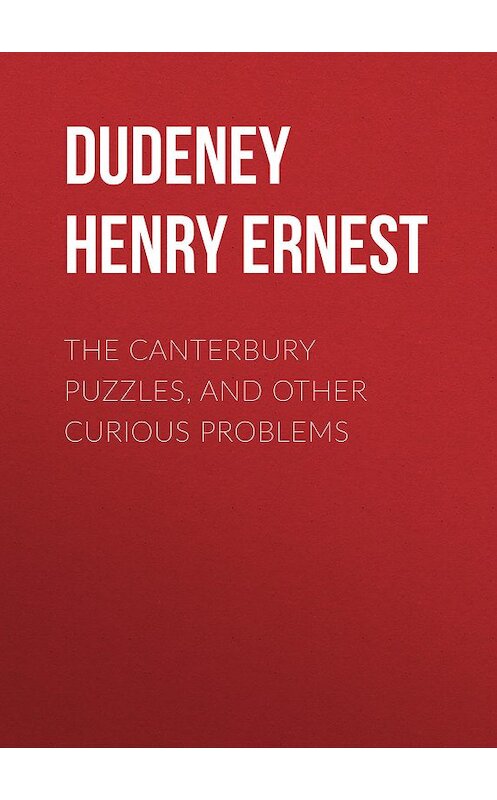 Обложка книги «The Canterbury Puzzles, and Other Curious Problems» автора Henry Dudeney.