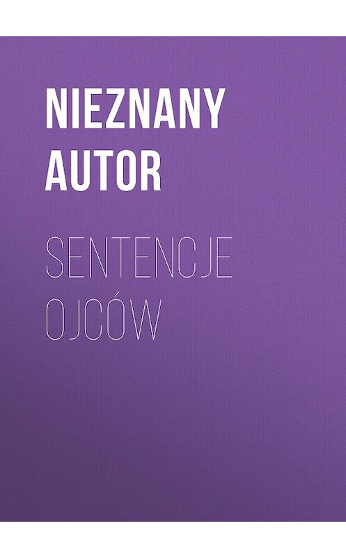 Обложка книги «Sentencje ojców» автора nieznany Autor.