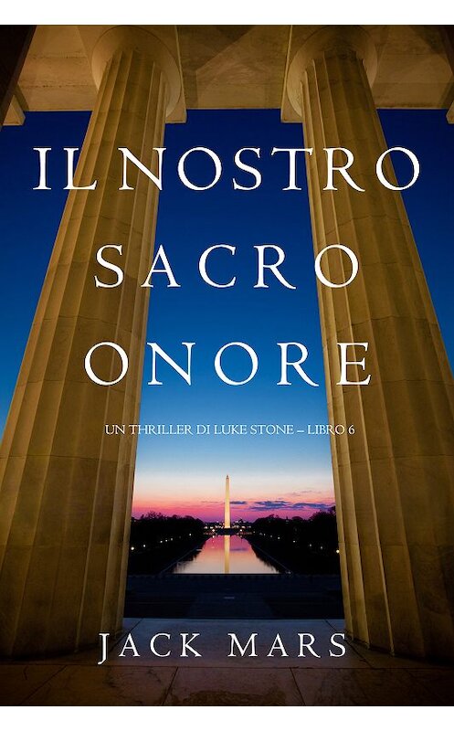 Обложка книги «Il Nostro Sacro Onore» автора Джека Марса. ISBN 9781094304731.