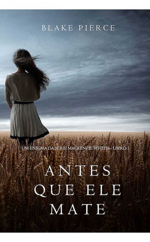 Обложка книги «Antes Que Ele Mate» автора Блейка Пирса. ISBN 9781632918123.