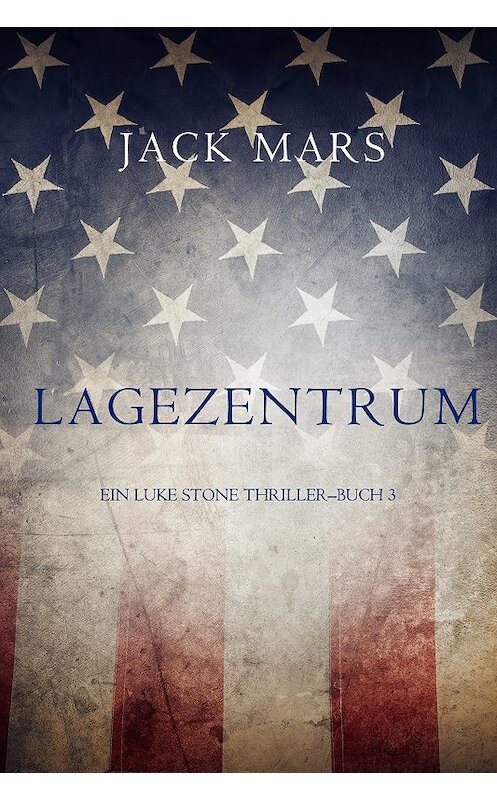 Обложка книги «Lagezentrum» автора Джека Марса. ISBN 9781094305882.