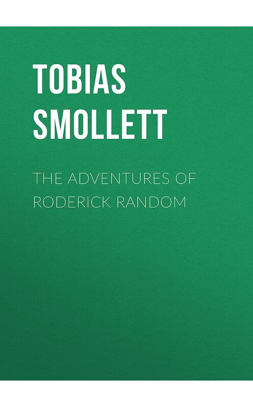 Обложка книги «The Adventures of Roderick Random» автора Tobias Smollett.