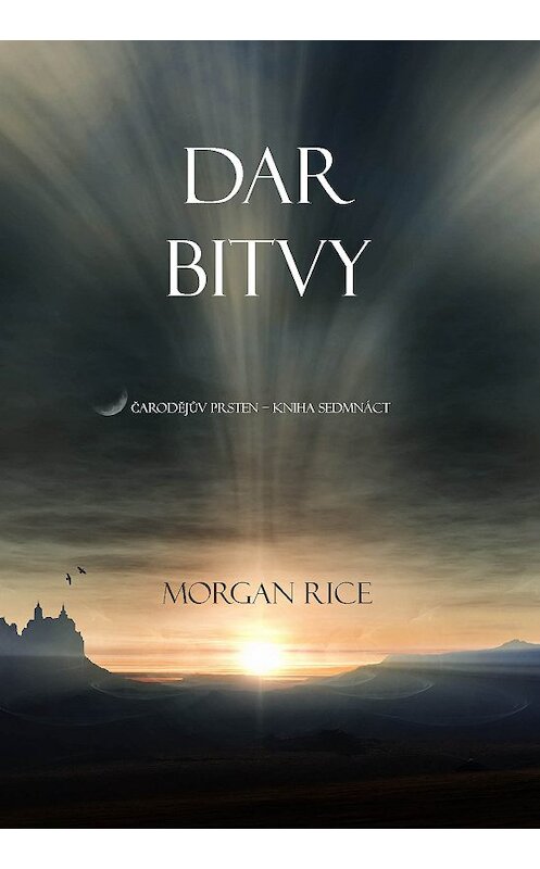 Обложка книги «Dar Bitvy» автора Моргана Райса. ISBN 9781632918277.