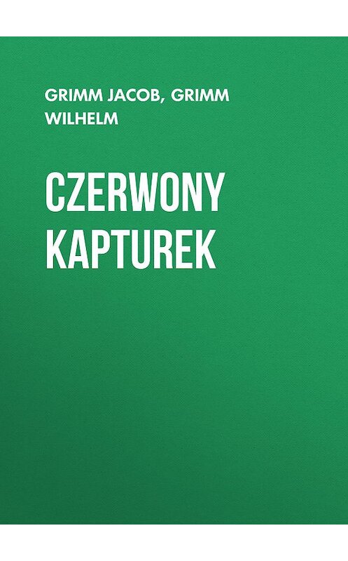 Обложка книги «Czerwony Kapturek» автора .