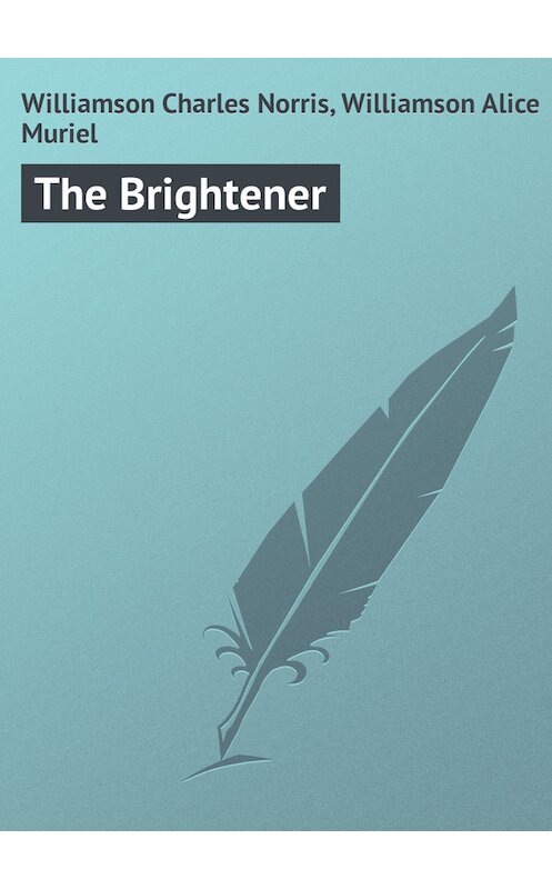 Обложка книги «The Brightener» автора .