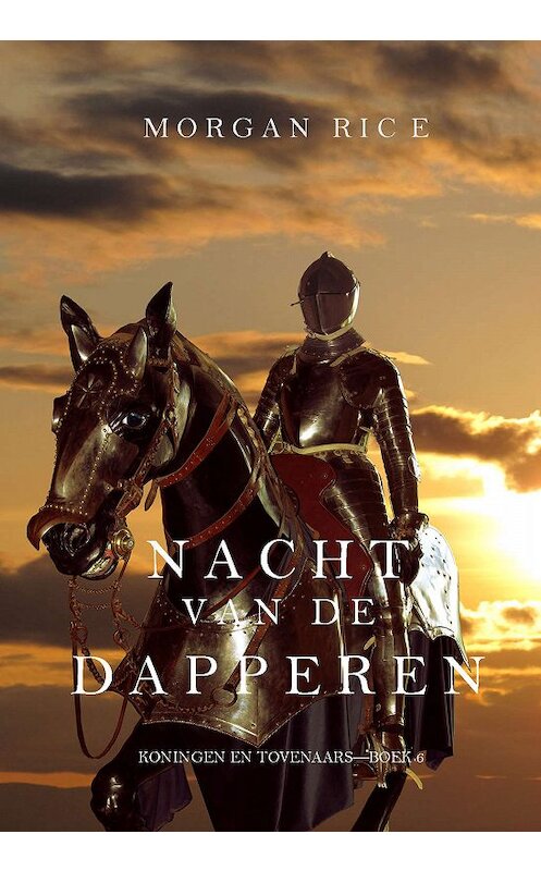 Обложка книги «Nacht van de Dapperen» автора Моргана Райса. ISBN 9781632915948.