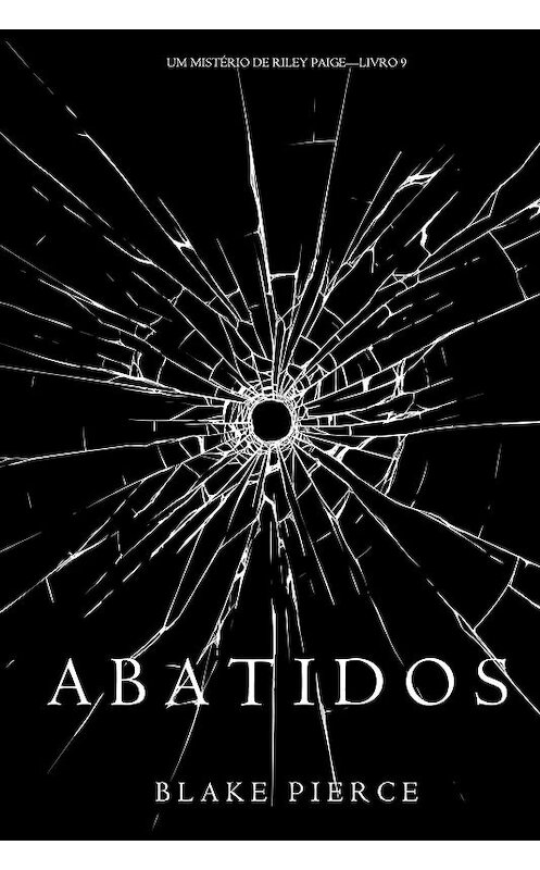 Обложка книги «Abatidos» автора Блейка Пирса. ISBN 9781640298279.