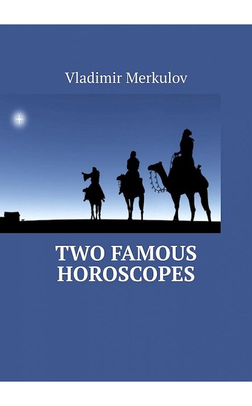 Обложка книги «Two Famous Horoscopes» автора Vladimir Merkulov. ISBN 9785449363930.