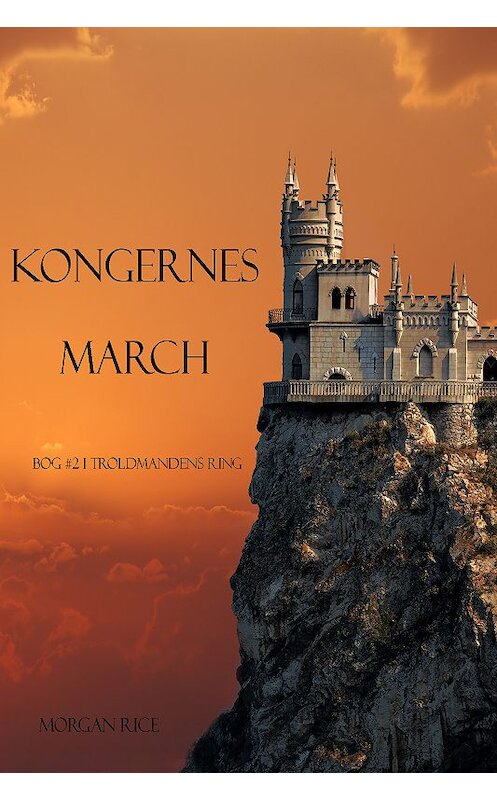 Обложка книги «Kongernes March» автора Моргана Райса. ISBN 9781094305127.