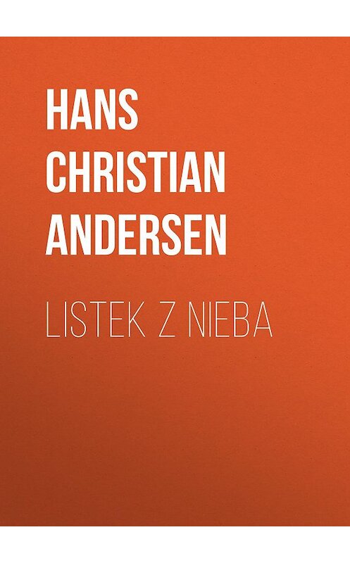 Обложка книги «Listek z nieba» автора Ганса Андерсена.