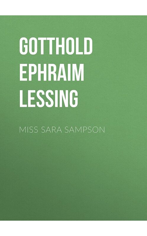 Обложка книги «Miss Sara Sampson» автора Готхольда Лессинга.