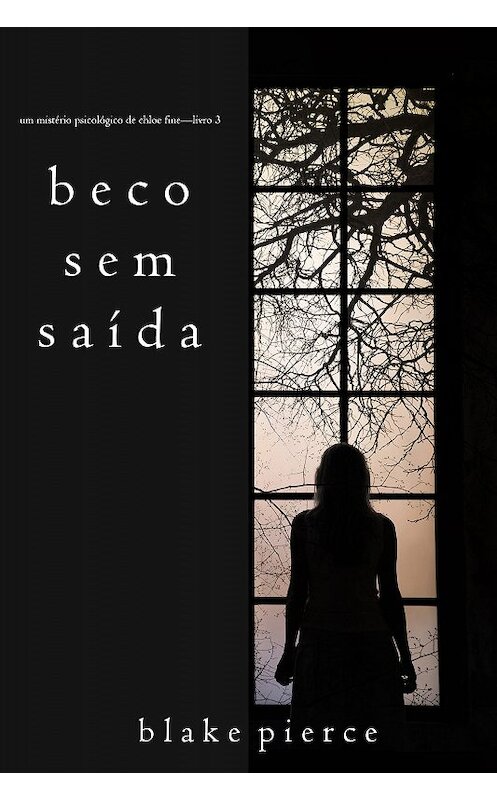 Обложка книги «Beco Sem Saída» автора Блейка Пирса. ISBN 9781094303857.