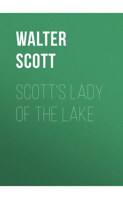 Обложка книги «Scott's Lady of the Lake» автора Вальтера Скотта.