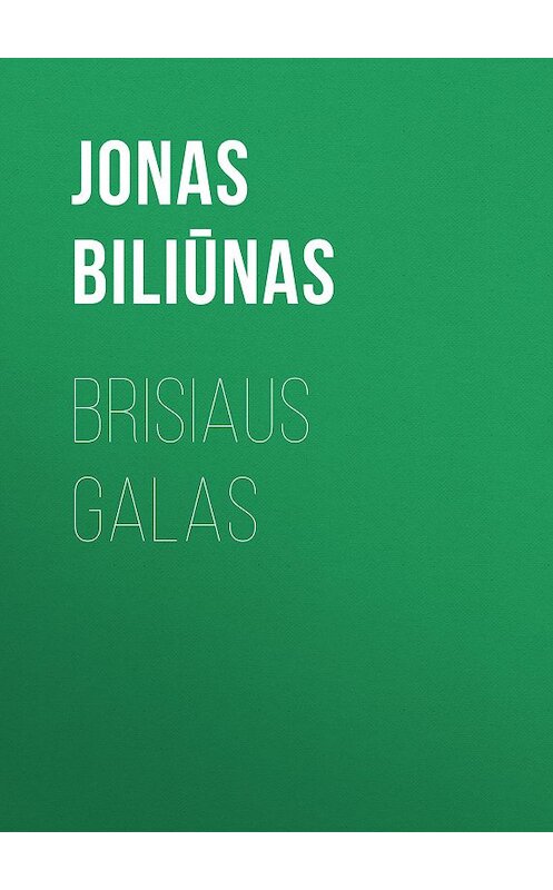 Обложка книги «Brisiaus galas» автора Jonas Biliūnas.