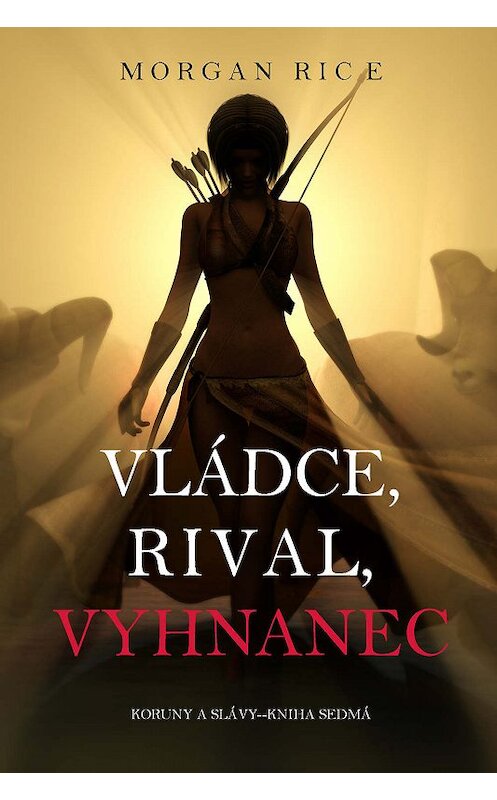 Обложка книги «Vládce, Rival, Vyhnanec» автора Моргана Райса. ISBN 9781640298873.