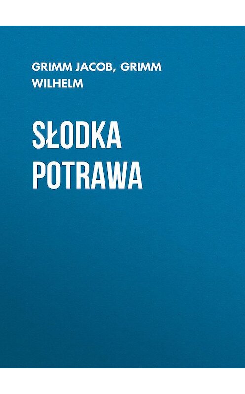 Обложка книги «Słodka potrawa» автора .