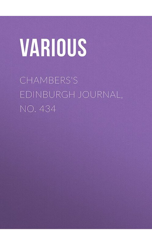 Обложка книги «Chambers's Edinburgh Journal, No. 434» автора Various.