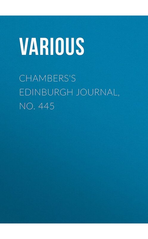 Обложка книги «Chambers's Edinburgh Journal, No. 445» автора Various.