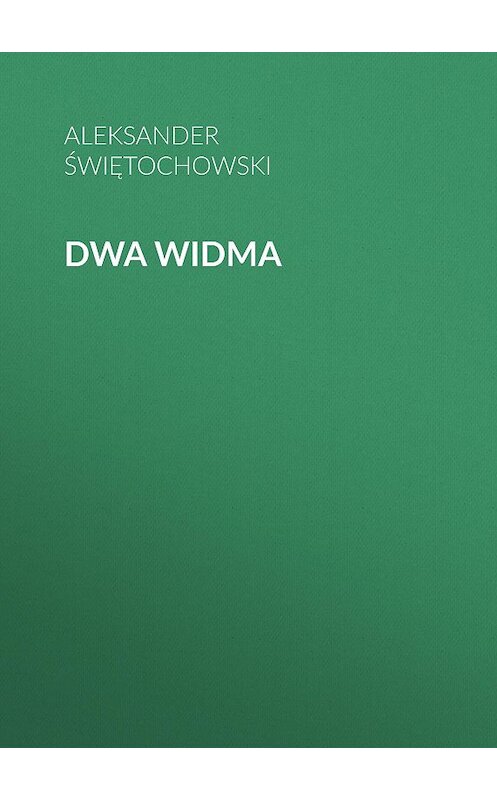 Обложка книги «Dwa widma» автора Aleksander Świętochowski.