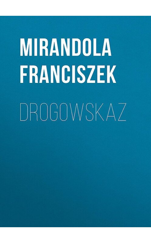 Обложка книги «Drogowskaz» автора Franciszek Mirandola.