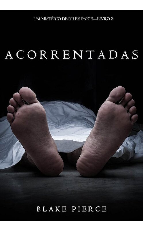 Обложка книги «Acorrentadas» автора Блейка Пирса. ISBN 9781632919588.
