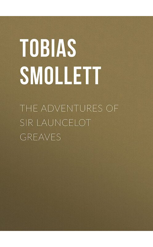 Обложка книги «The Adventures of Sir Launcelot Greaves» автора Tobias Smollett.