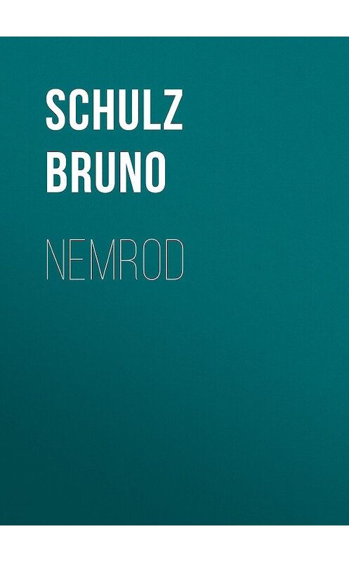 Обложка книги «Nemrod» автора Bruno Schulz.