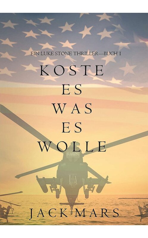 Обложка книги «Koste Es Was Es Wolle» автора Джека Марса. ISBN 9781632916204.