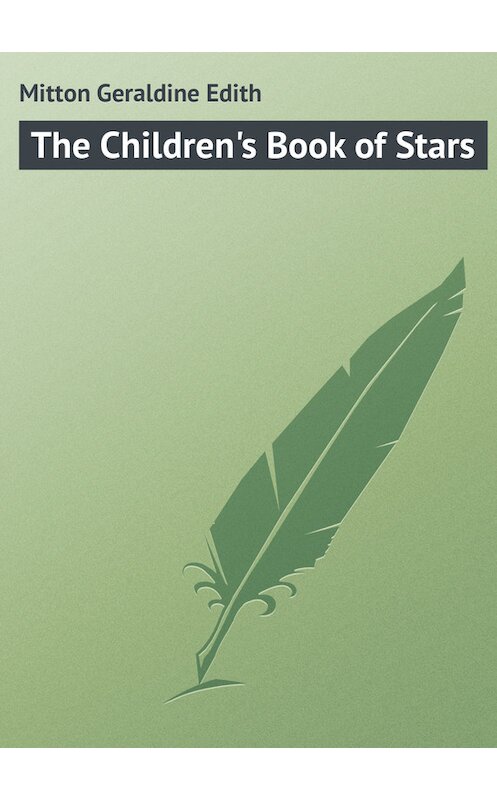 Обложка книги «The Children's Book of Stars» автора Geraldine Mitton.