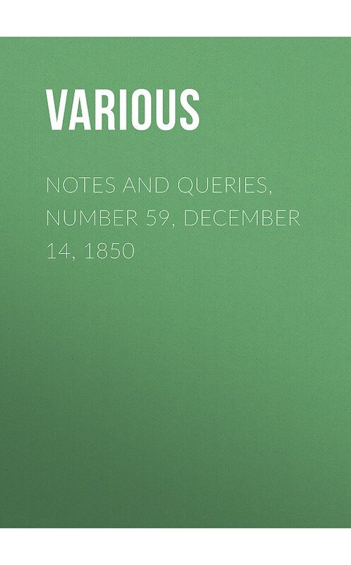 Обложка книги «Notes and Queries, Number 59, December 14, 1850» автора Various.