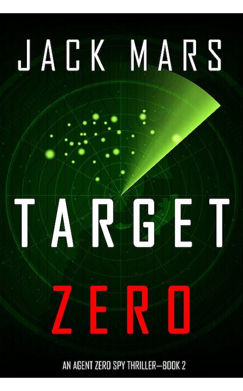 Обложка книги «Target Zero» автора Джека Марса. ISBN 9781640298002.