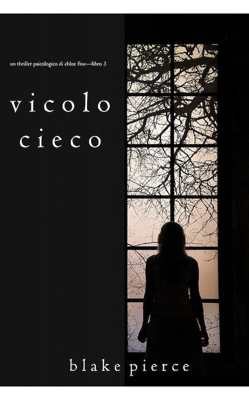 Обложка книги «Vicolo Cieco» автора Блейка Пирса. ISBN 9781640297081.