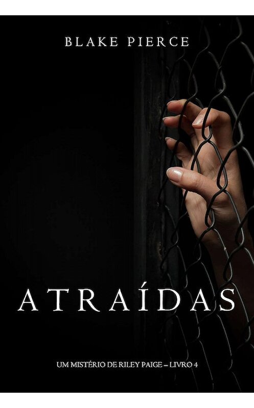 Обложка книги «Atraídas» автора Блейка Пирса. ISBN 9781640292017.