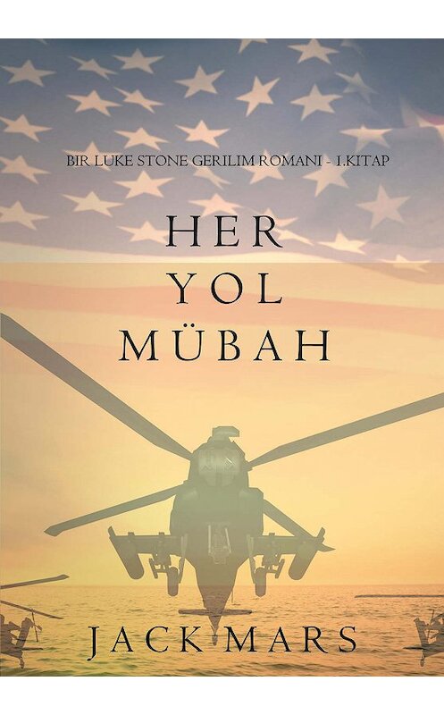 Обложка книги «Her Yol Mübah» автора Джека Марса. ISBN 9781632916419.