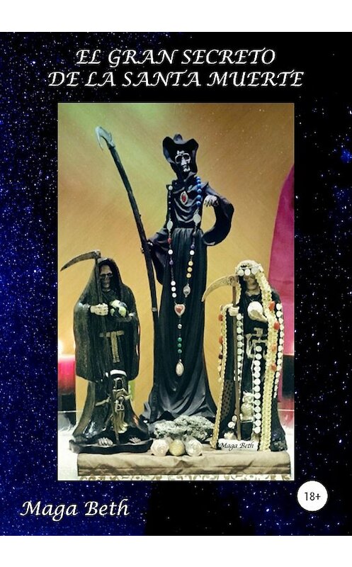 Обложка книги «El Gran Secreto de la Santa Muerte» автора Maribel Maga Beth издание 2020 года. ISBN 9785532051041.