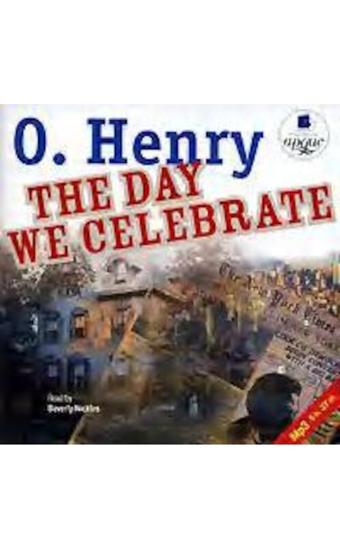 Обложка аудиокниги «The Day We Celebrate. Stories» автора О. Генри. ISBN 4607031753767.