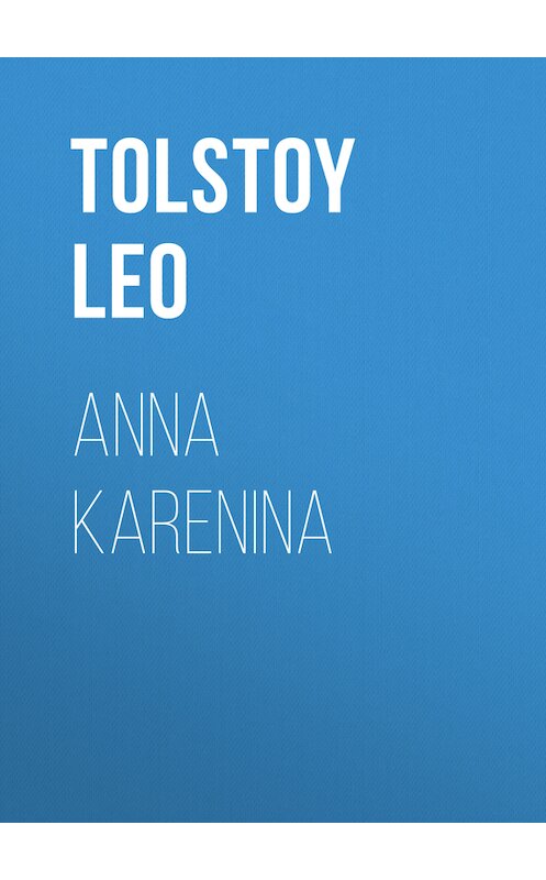 Обложка книги «Anna Karenina» автора Лева Толстоя.