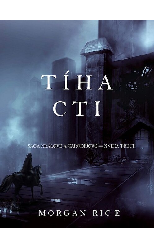 Обложка книги «Tíha Cti» автора Моргана Райса. ISBN 9781632915221.