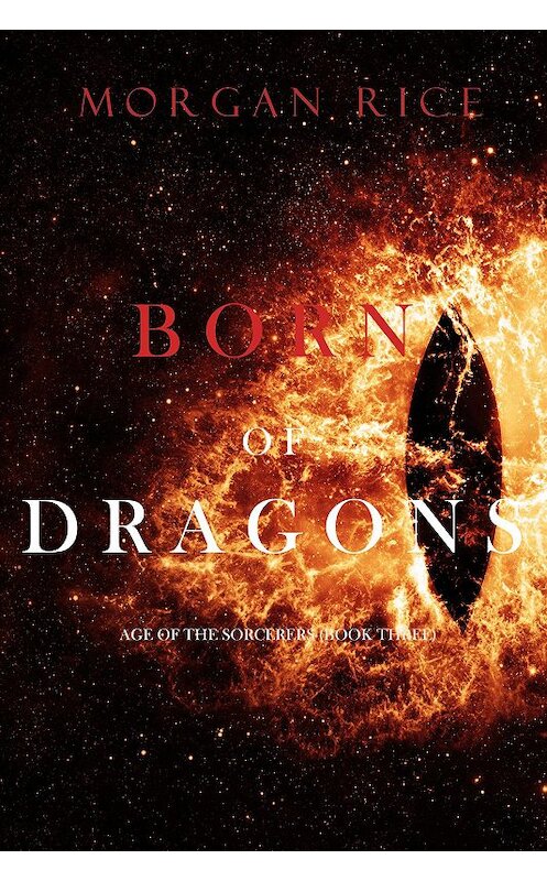 Обложка книги «Born of Dragons» автора Моргана Райса. ISBN 9781094310862.