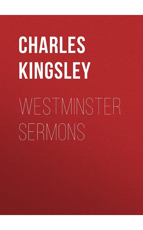 Обложка книги «Westminster Sermons» автора Charles Kingsley.