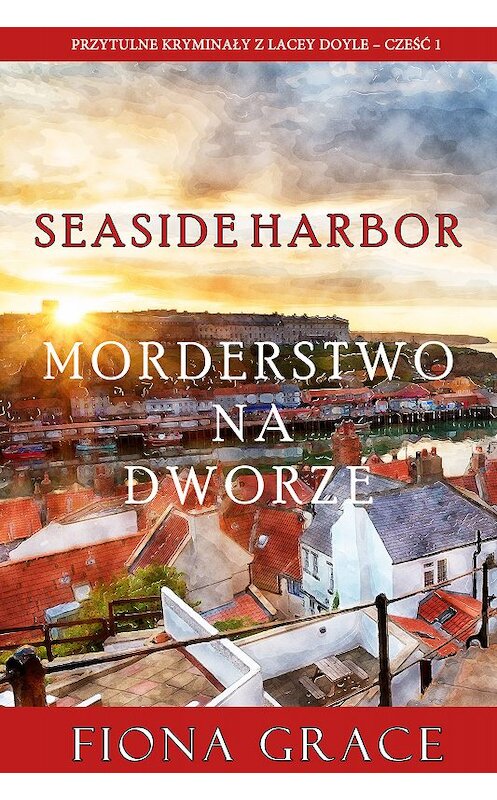 Обложка книги «Morderstwo na dworze» автора Фионы Грейс. ISBN 9781094306018.