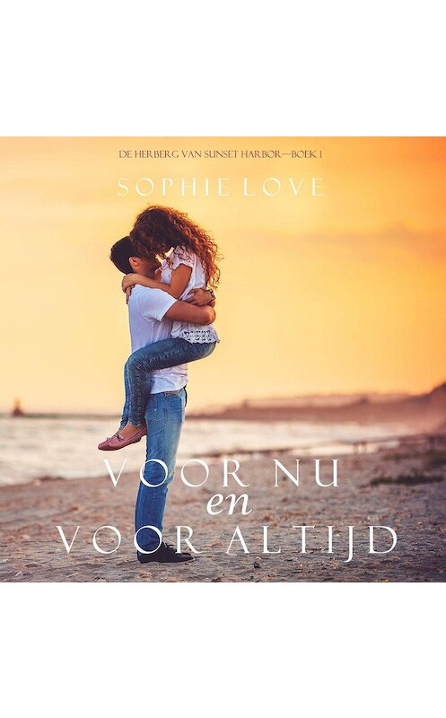 Обложка аудиокниги «Voor nu en voor altijd» автора Софи Лава. ISBN 9781094300863.