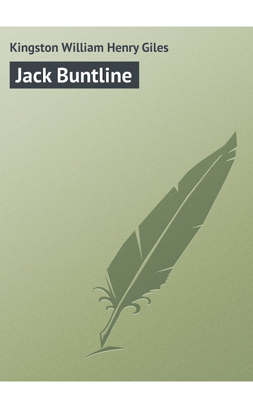 Обложка книги «Jack Buntline» автора William Kingston.